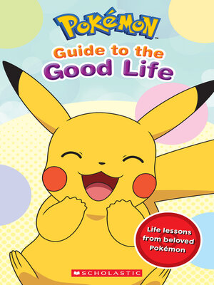 cover image of Guide to the Good Life (Pokémon)
